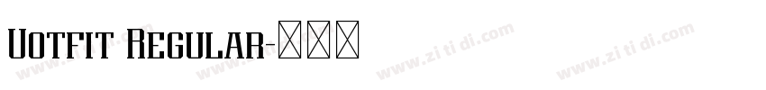 Uotfit Regular字体转换 Uotfit Regular字体转换